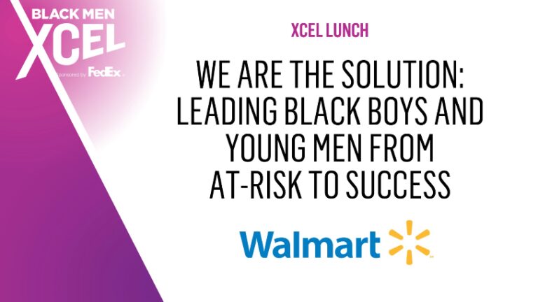 We Are the Solution: Leading Black Boys and Young Men from At-Risk to Success Hosted by Walmart